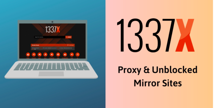 1337x Proxy – 50+ 1337x Unblocked & Mirror Sites List in 2019